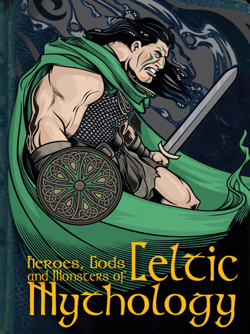Title details for Heroes, Gods and Monsters of Celtic Mythology by Fiona Macdonald - Wait list